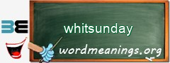 WordMeaning blackboard for whitsunday